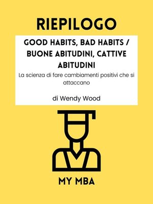 cover image of Riepilogo--Good Habits, Bad Habits / Buone abitudini, Cattive Abitudini